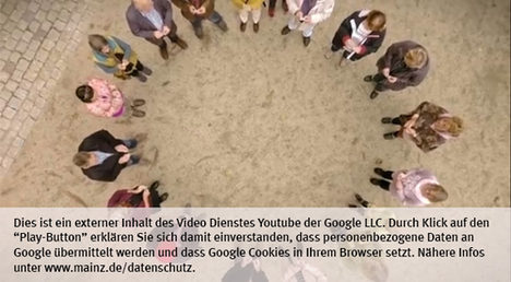 Die Landeshauptstadt Mainz nutzt den Video-Dienst Youtube. Vor einem Klick auf den Play-Button empfängt Youtube keine Daten und setzt keine Cookies. Nähere Informationen über Youtube finden Sie in den Datenschutzinformationen zu unserem Youtube-Kanal: www.mainz.de/datenschutz